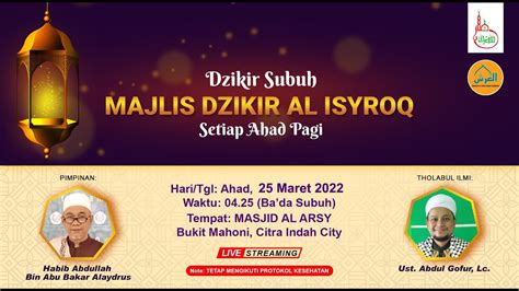 Live Majlis Dzikir Al Isyroq 24 Saban 1443 H Youtube