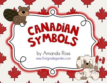 It is said that the maple leaf served as a symbol of canada as early as 1700. Canadian Symbols Unit by First Grade Garden | Teachers Pay ...