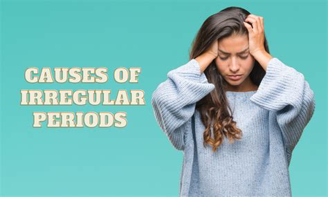 7 Causes Of Irregular Periods You Should Know