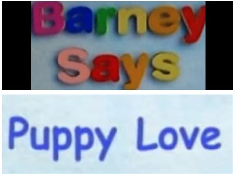 Barney Says Segment Puppy Love Barneyandfriends Wiki Fandom Powered