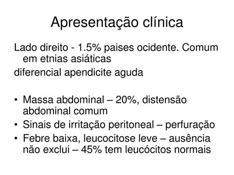 Diverticulite complicada • abscesso • em geral se limita à pelve • dor, febre, leucocitose • exame físico: PPT - Dr Cristiano da Silva Ribas Professor Clínica médica ...