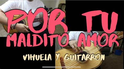 ‘por Tu Maldito Amor Vihuela Y Guitarron Tutorial Youtube
