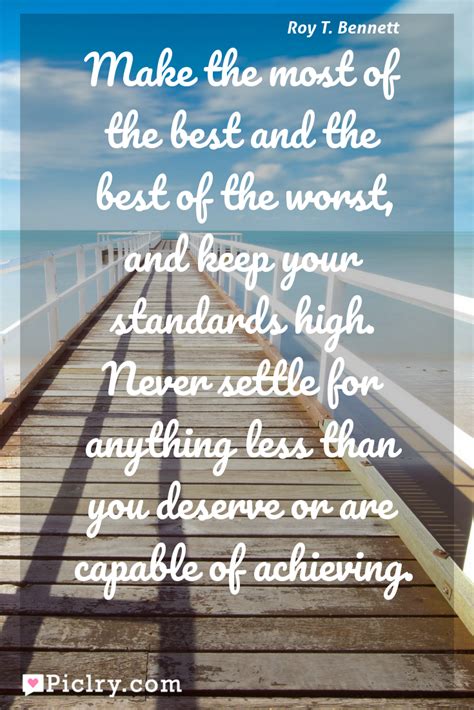 Make The Most Of The Best And The Best Of The Worst And Keep Your