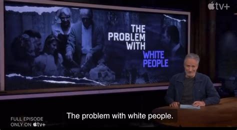 Jon Stewart America Has Always Prioritized White Comfort Over Black