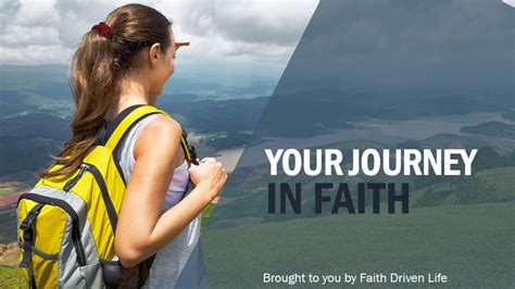 Your Journey In Faith Faith Driven Life