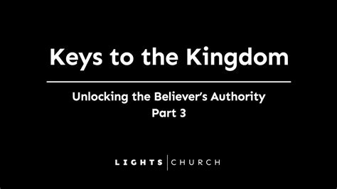 Keys To The Kingdom Part 3 Youtube