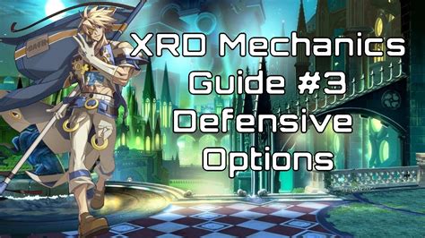 Guilty Gear Xrd Rev2 System Mechanics Primer Part 3 Defensive Options