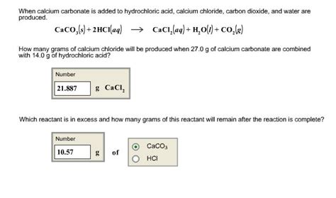Solved When Calcium Carbonate Is Added To Hydrochloric Acid