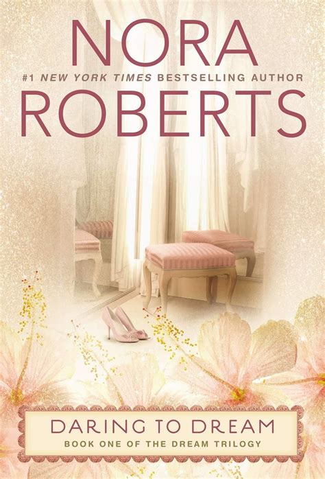 Daring To Dream By Nora Roberts Inkvotary