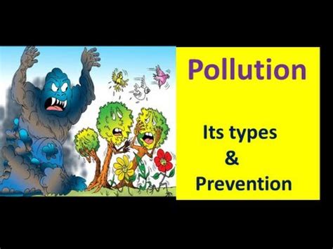 It is that type of air pollution that is characterized due to the smoke that is emitted by different types of vehicles used. What is Pollution & its Types and Prevention (EVS Lesson ...