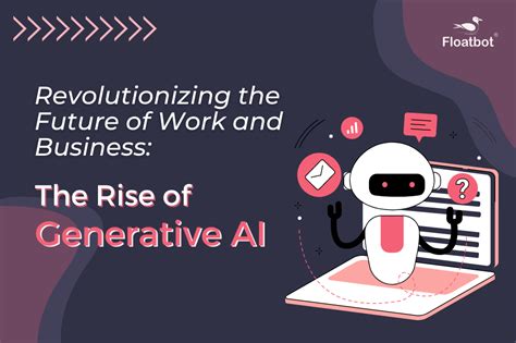 Future Of Generative Ai And Its Impact On Work And Business In 2023