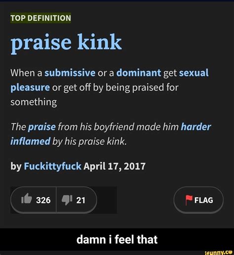 top definition praise kink when a submissive or a dominant get sexual pleasure or get off by