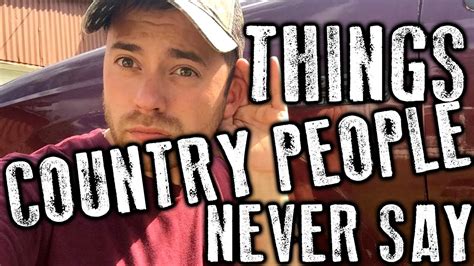 Things Country People Never Say Parody Youtube