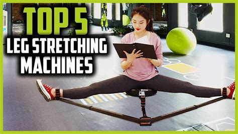 Top 5 Best Leg Stretching Machines In 2023 Reviews Youtube