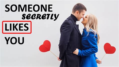 10 Signs Someone Secretly Likes You Youtube