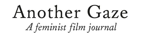 Agagag Another Gaze A Feminist Film Journal