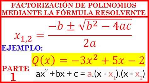 FACTORIZACIÓN de POLINOMIOS mediante la fórmula RESOLVENTE RAÍCES