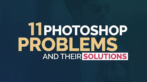 11 Photoshop Problems And Their Solutions Adobe Photoshop Errors