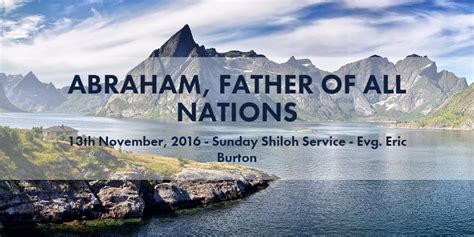 He is honoured in india as father of the nation. Abraham, Father of All Nations