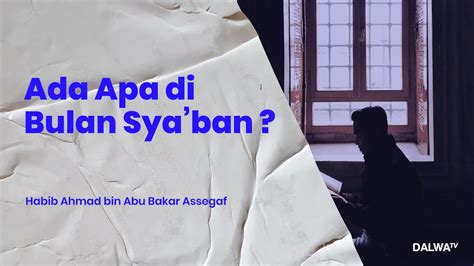 Biografi imam ahmad bin hambal. ADA APA DIBULAN SYA'BAN | AL-HABIB AHMAD BIN ABU BAKAR ...