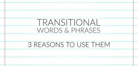 Transitional Words And Phrases 3 Reasons To Use Them Writers Write