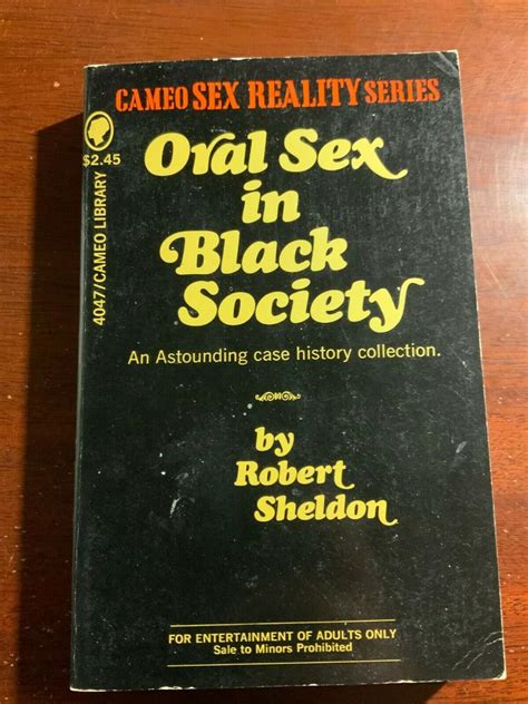 Oral Sex In Black Society Cameo Sex Reality Series By Robert Sheldon