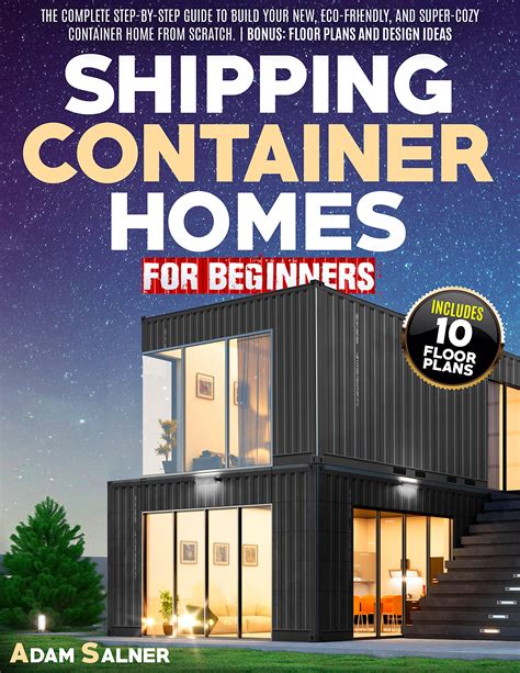 Buy Shipping Container Homes For Beginners The Complete Step By Step
