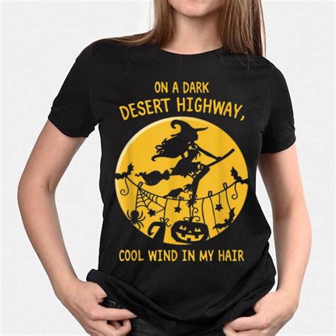 witch on a dark desert highway cool wind in my hair halloween shirt hoodie sweater longsleeve