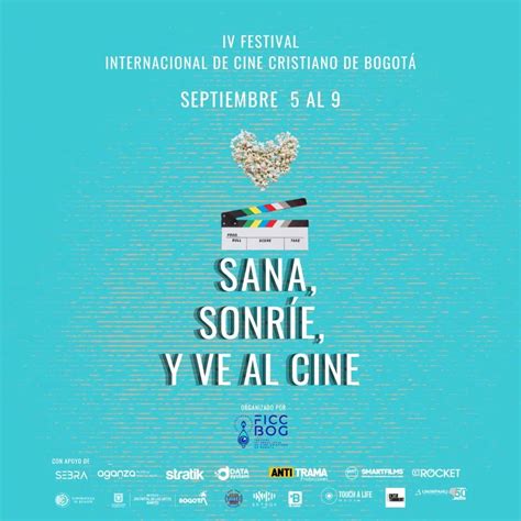 Sana SonrÍe Y Ve Al Cine Un Festival De Cine En BogotÁ Que Demuestra El Valor De La Fe En Sus