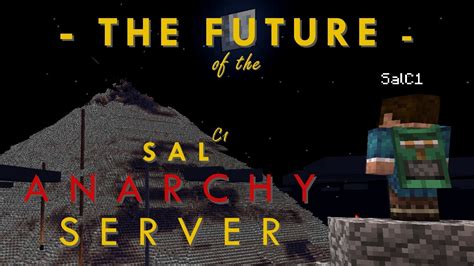 Find an epic anarchy server on our server list, including minecraft anarchy servers are pretty unique. The Future of the SalC1 Anarchy Server - YouTube