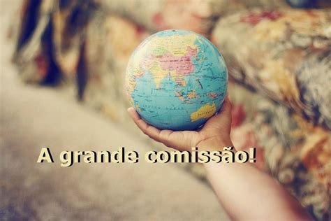 A Grande Comissão Na Bíblia