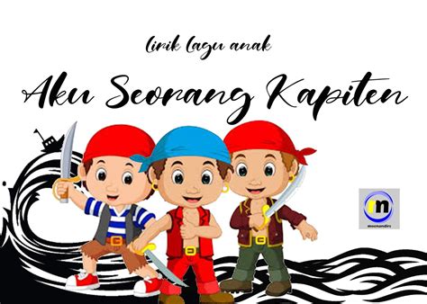 Anak kecil main api terbakar hatinya yang sepi air mata darah bercampur keringat bumi dipijak milik orang. Lirik Lagu Anak "Aku Seorang Kapiten" - Catatan Rully ...