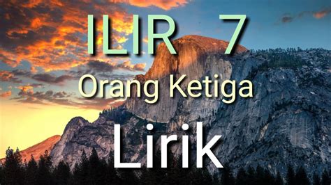 Lyrics orang ke 3 saat berjumpa dan kau menyapa indah parasmu hangatkan suasana buatku tak percaya, mimpi indahku jadi nyata saat sendiri jalani hari bayang bayangmu selalu menghampiri dan aku pun mengerti apa maunya hati ini namun tiba tiba kau ada yang punya Ilir 7 - Orang ketiga | official lirik - YouTube