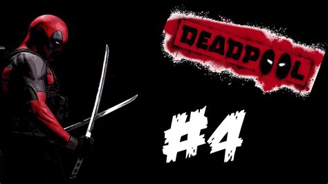 Deadpool Walkthrough Part 4 Our Nr 1 Fangirl Youtube