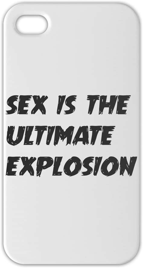 Sex Is The Ultimate Explosion Iphone 5 5s Plastic Case Cell Phones And Accessories