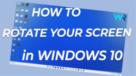How To Rotate The Screen On Windows 10 Youtube