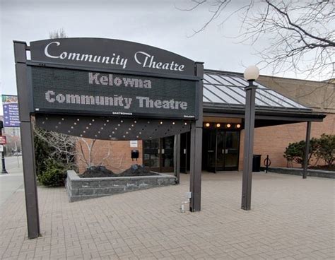 Kelowna Community Theater 2021 All You Need To Know Before You Go