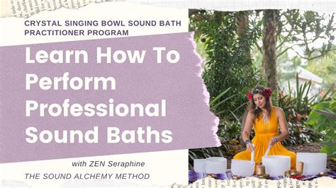 Learn How To Perform Professional Sound Baths The Sound Alchemy