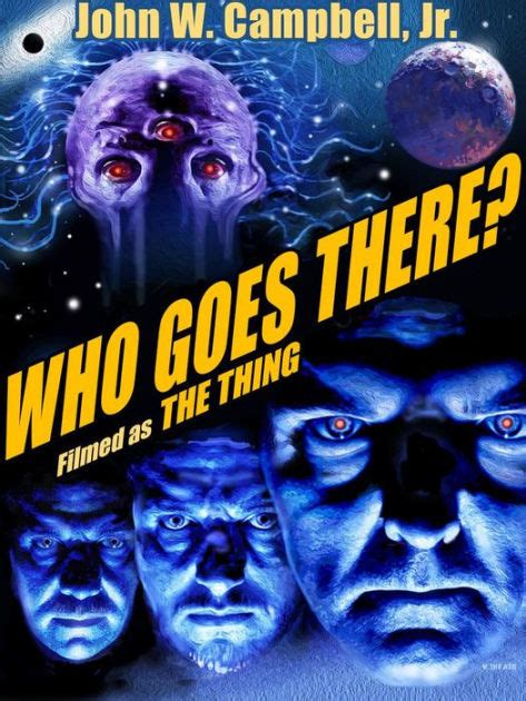 Who Goes There Filmed As The Thing By John W Campbell Ebook