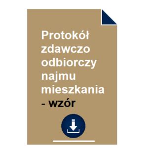 Protokół zdawczo odbiorczy najmu mieszkania wzór POBIERZ