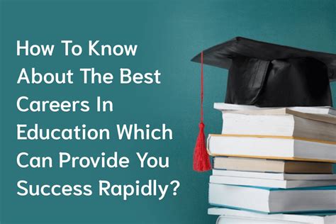 How To Know About The Best Careers In Education Which Can Provide You