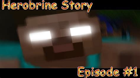 Herobrine Story Ужасное начало Часть 1 Minecraft Youtube