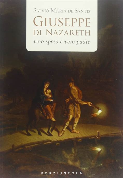 Giuseppe Di Nazareth Vero Sposo E Vero Padre Libreria La Cometa