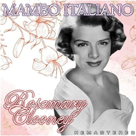 mambo italiano remastered von rosemary clooney bei amazon music unlimited