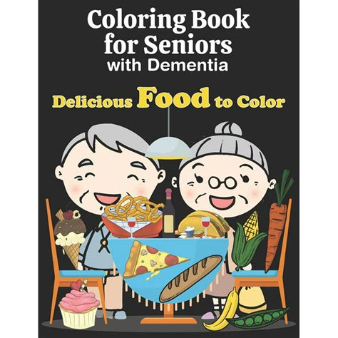 Coloring Book For Seniors With Dementia Easy Food Coloring Book For