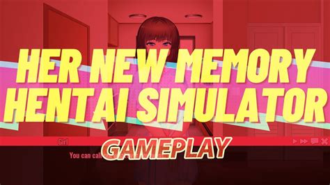 Her New Memory Hentai Simulator Part 1 Gameplay Youtube