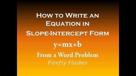 Xxxy − b = mx. How to Write an Equation in Slope-Intercept Form (y=mx+b ...