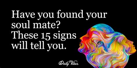 Have You Found Your Soul Mate These 15 Signs Will Tell You What Is