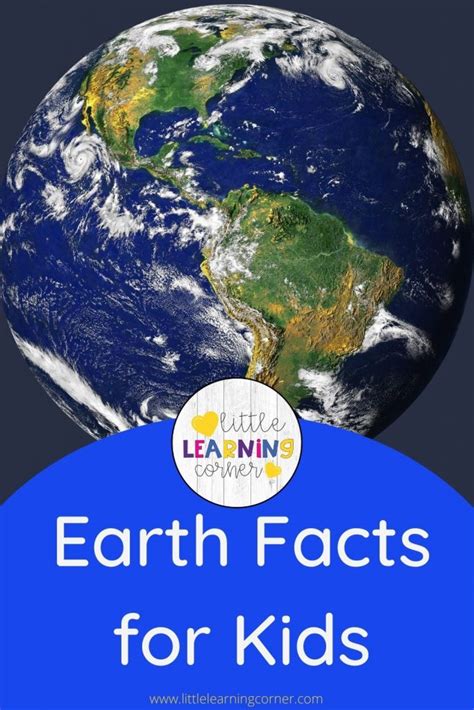 53 Fun Earth Facts For Kids Printables And Video Little Learning Corner