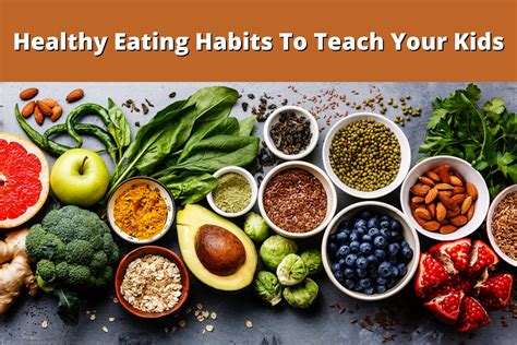 Healthy Eating Habits To Teach Your Kids Global Student Network